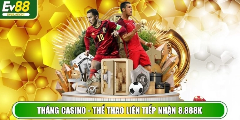 EV88 | Link Trang Chủ Nhà Cái EV 88 Trực Tuyến【09/2025】 34 Chuỗi thắng Casino - Thể Thao liên tiếp nhận ngay 8.888K