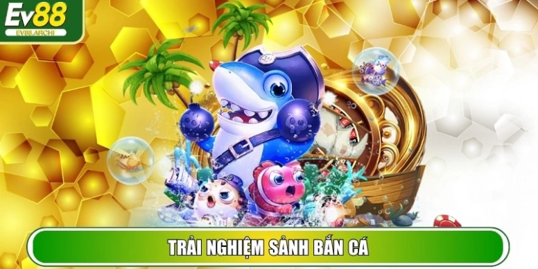 EV88 | Link Trang Chủ Nhà Cái EV 88 Trực Tuyến【09/2025】 33 Trải nghiệm sảnh Bắn Cá