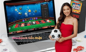 blackjack tiền thật